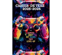 CAHIER DE TEXTE 2025 2026 GAMER: Pour les amateurs des jeux vidéos | Avec coloriage thème rentrée scolaire, pratique pour tous les matières