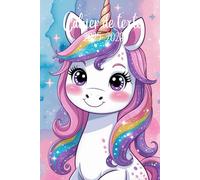 CAHIER DE TEXTE 2025 2026 LICORNE: Cahier de texte fille 2025 2026 | girly | ce1 ce2 cm1 cm2 cp | Avec coloriage licorne | Pour la rentrée scolaire...
