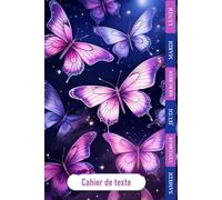 CAHIER DE TEXTE 2025-2026 Papillon: Intérieur en Couleurs - Pour bien organiser et planifier votre année scolaire