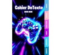 Cahier De Texte 2025 2026: Planificateur Gamer pour Enfants du Primaire - Intérieur en Couleurs - Pour bien organiser et planifier ton année scolaire comme un pro du jeu