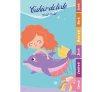 Cahier de Texte 2025 2026 Sirène: Carnet Devoirs et Leçons Pratique pour les Filles en Primaire (CP, CE1, CE2, CM1, CM2) - Facile à Utiliser pour ... avec Repère de Couleur pour les Jours