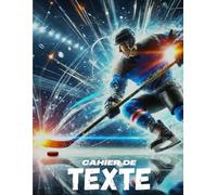 CAHIER DE TEXTE Hockey sur glace: Cahier de notes ligné en couleur originale de120 pages et de 8,5 x 11 pouces | Un excellent pour la rentrée scolaire ... lycée et collège pour garçons et filles