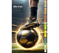 Cahier de Texte: Intérieur en couleurs | CE1, CE2, CM1, CM2, Collège et Lycée | Pratique pour toutes les matières | Le compagnon idéal des passionnés de football