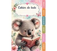 Cahier de texte Koala: Intérieur en Couleurs pour enfant en Primaire - Pratique Pour Toutes Les Matières