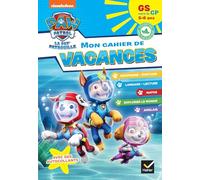 Mon cahier de vacances Pat'Patrouille 2025 GS vers le CP 5/6 ans