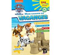 Mon cahier de vacances Pat'Patrouille 2025 TPS vers la PS 2/3 ans