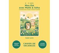 cahier de vacances 6. 9 ans: Mon ete avec malik et seha (l univers du hetre magique)