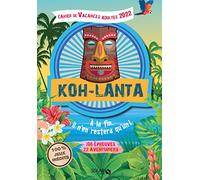 Cahier de Vacances Adulte 2022 - Koh-Lanta