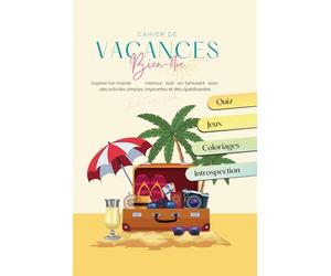 Cahier de vacances bien-être 2026 pour femmes : développement personnel, introspection: Jeux, quiz, écriture, confiance en soi, émotions, charge mentale, relaxation et douceur