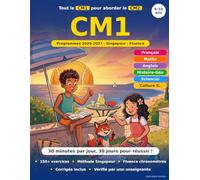 Cahier de Vacances CM1 vers CM2: 30 Jours pour Réussir son Entrée au CM2 : Français, Maths, Méthode Singapour : Conforme aux nouveaux programmes ... 3, Eduscol) (Cahiers de vacances, scolaires)