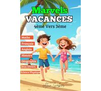 Cahier de Vacances de la 4ème vers la 3ème - Marvels Vacances (Toutes les matières) Cahier d’activités pour réussir son passage en 3e :: Réviser, s’entraîner et progresser pendant les vacances