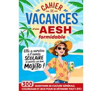 Cahier de Vacances d'une AESH Formidable: Cadeau personnalisé et original pour remercier l'AESH de votre enfant en fin d'année scolaire
