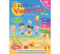 cahier de vacances: GS vers CP | 5-6 ans | pour consolider les acquis de la grande section | avec diplôme | Pour une rentrée scolaire réussie en CP
