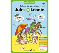 Cahier de vacances Jules et Léonie du CM1 au CM2 - Nouvelle édition: Au coeur du Moyen-Age