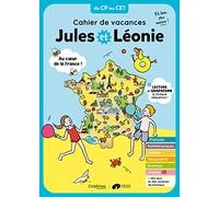 Cahier de vacances Jules et Léonie du CP au CE1: Au coeur de la France