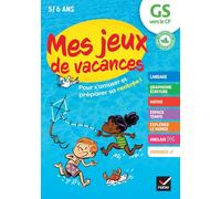 Mes jeux de vacances - Cahier de vacances 2025 de la GS vers le CP: pour réviser en s'amusant