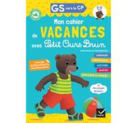 Cahier de vacances Petit Ours Brun 2022 GS vers CP 5/6 ans: Avec des autocollants repositionnables