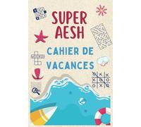 Cahier de Vacances pour AESH: Merci Super AESH - Cadeau Personnalisé et Original | Carnet d’Activités et Jeux Ludiques | Remerciement de Fin d’Année