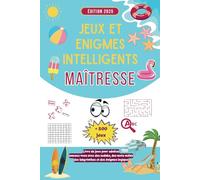 Cahier de Vacances pour ma Super Maîtresse : Activités, + 500 Jeux et Idée Originale pour lui Dire Merci - Cadeau Maîtresse d'école fin d'année personnalisé.