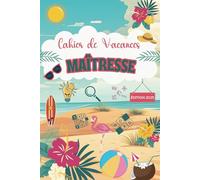 Cahier de Vacances pour ma Super Maîtresse : Cadeau Maîtresse d'école fin d'année personnalisé - Activités, Multi Jeux et Idée Originale pour lui Dire Merci.