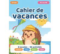 Cahier de vacances PS vers MS: 3-4 ans - 100 activités pour observer, chercher, compter et colorier - Graphisme, lettres, nombres, logique, labyrinthes - Maternelle petite section vers moyenne section