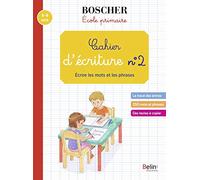Cahier d'écriture 2 - Écrire les mots et les phrases: Ecrire les mots et les phrases