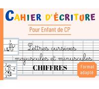 Cahier d'écriture CP: Apprendre à écrire l'Alphabet et les Chiffres | Lettres Cursives Majuscules et Minuscules | Format Adapté