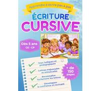 Cahier d'Écriture Cursive Grande Section CP: Apprendre à écrire les lettres majuscules et minuscules - Méthode progressive avec lignes guidées, jeux et activités ludiques pour enfants de 5 à 7 ans