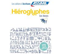 Cahier d'écriture HIÉROGLYPHES: Les bases