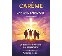 CAHIER D'EXERCICES DE CARÊME POUR ADOS 2026: Un défi de foi de 40 jours pour se rapprocher de Dieu