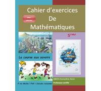 Cahier d'exercices de Mathématiques 5ème: Une science pour comprendre et agir efficacement.