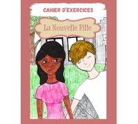 Cahier d'exercices: La nouvelle fille