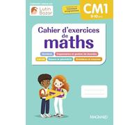 Cahier d'exercices maths CM1: Une collection conçue par Lutin Bazar