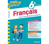 Cahier du jour, cahier du soir: Francais 6e (edition 2019)
