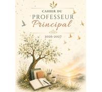 Cahier du Professeur Principal 2026 - 2027: Agenda et Carnet de suivi A4 des élèves (collège & lycée) | Conseils de classe, vie de t fiches parents