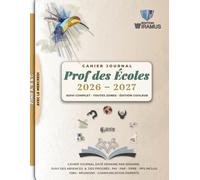 Cahier Journal Prof des Écoles 2026-2027: Agenda/Organiseur complet - Suivi des absences, progressions P1→P5, PAI/PAP/PPRE/PPS, Communication parents, réunions - Toutes zones A, B, C - Édition couleur