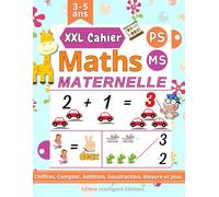 Cahier Maths Maternelle - PS MS: 100 Pages Ludiques et Amusants. Apprendre les Chiffres, Addition & Soustraction simples, Formes et bien plus encore. (Maths Moyenne et Grande Section Maternelles)