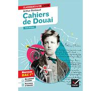Cahiers de Douai (oeuvre au programme Bac de français 2025, 1re générale & techno): suivi du parcours « Émancipations créatrices »: 106