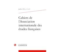 Cahiers de l'Association Internationale Des Etudes Francaises Juillet 1954,6: Juillet 1953, n° 3-4-5 (Cahiers De L'association Internationale Des Etudes Francaises, 6)