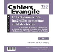 Cahiers Evangile n193 - Le lectionnaire des funérailles commenté au fil des textes