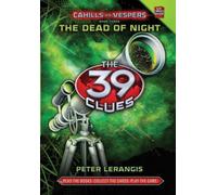 Cahills vs Vespers 3: The Dead of Night: Bk. 3 (The 39 Clues)