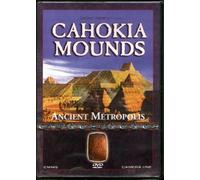 Cahokia Mounds: Ancient Metropolis