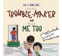 Cai and Robi are Little Miss Trouble-Maker and Mister Me Too: In The Art Supplies Heist