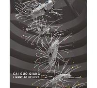 Cai Guo-Qiang: I Want to Believe