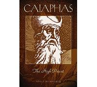 Caiaphas The High Priest (Studies on Personalities of the New Testament)