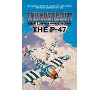 Caiden - Thunderbolt The P-47 - hardback or cased book - K555z