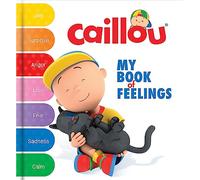 Caillou: My Book of Feelings