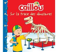 Caillou sur la trace des dinosaures