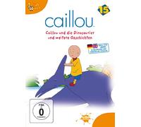 Caillou: Vol. 15 / Caillou und die Dinosaurier und weitere Geschichten