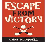 Caimh McDonnell Escape from Victory Paperback Book in White Caimh McDonnell White